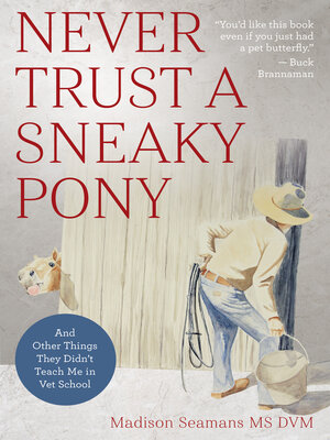 cover image of Never Trust a Sneaky Pony